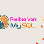 Cara Memeriksa Versi MySQL atau MariaDB di Server Linux