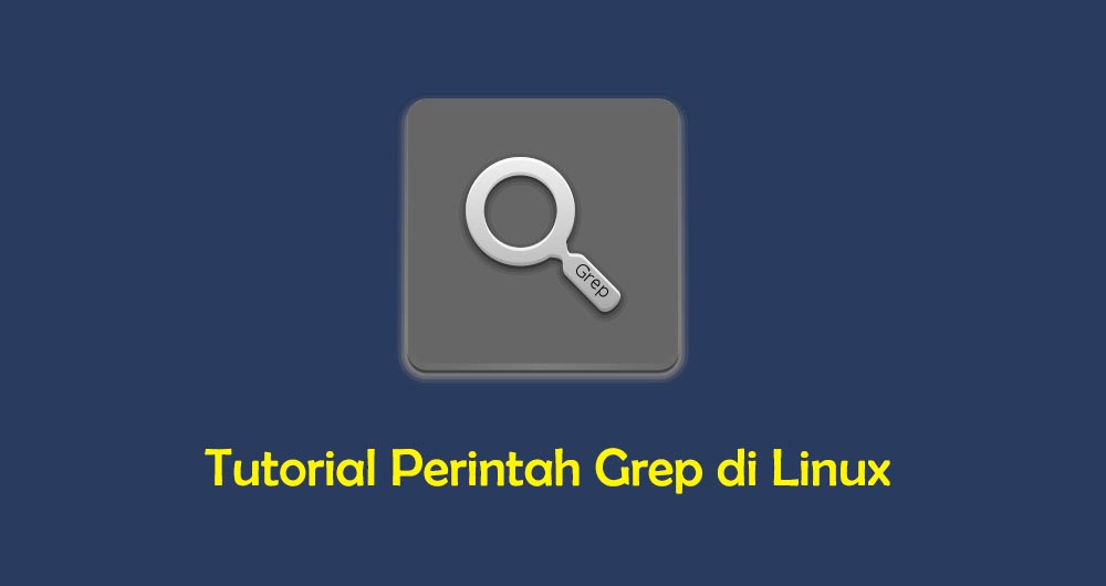 Tutorial Perintah Grep di Linux