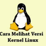 Cara Melihat Versi Kernel Linux