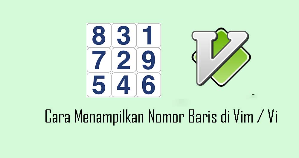 Cara Menampilkan Nomor Baris di Vim Vi