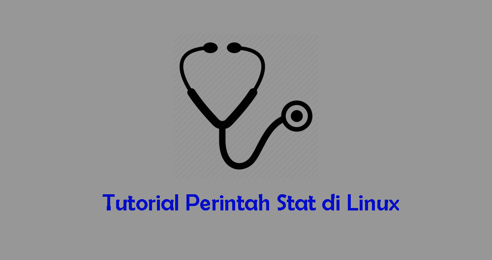 Tutorial Perintah Stat di Linux.jpg