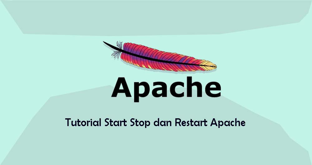 Tutorial Start Stop dan Restart Apache