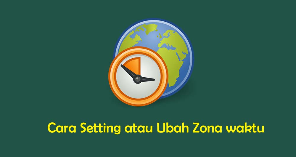 Cara Mudah Setting atau Ubah Zona waktu di Linux