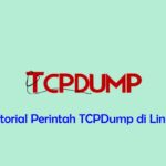 Tutorial Perintah TCPDump di Linux