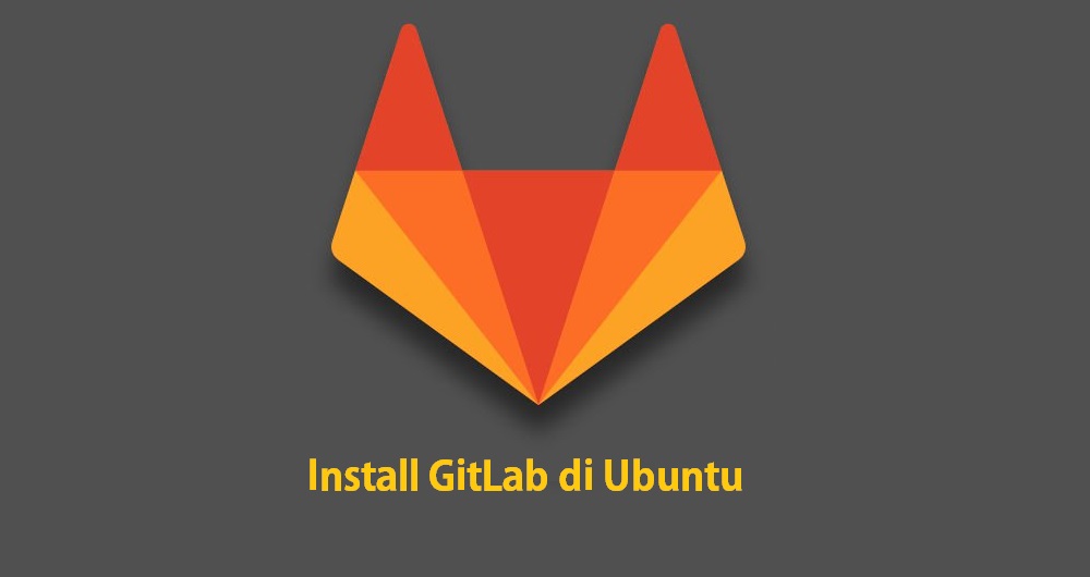 Cara Install dan Konfigurasi GitLab di Ubuntu