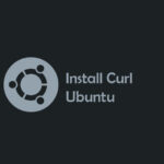 Cara Mudah Install Curl di Ubuntu 18.04