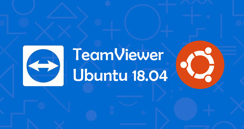 Cara Mudah Install TeamViewer di Ubuntu 18.04