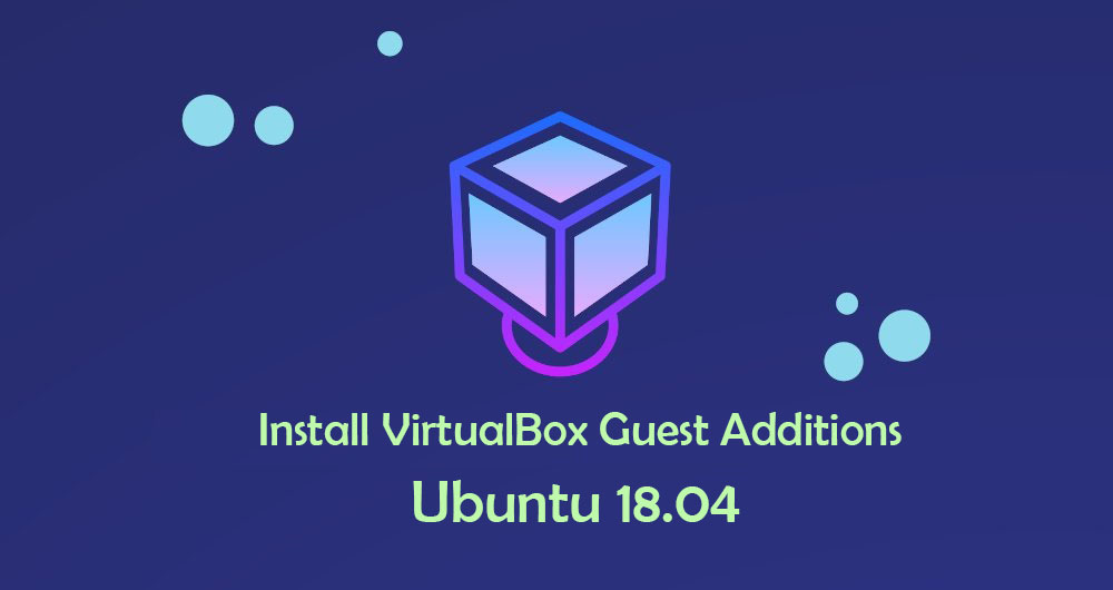 Cara Install VirtualBox Guest Additions di Ubuntu