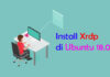 Cara Install Xrdp (Remote Desktop) di Ubuntu 18.04