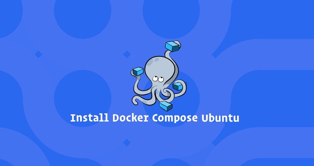 Cara Install dan Menggunakan Docker Compose di Ubuntu 18.04