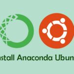 Cara Install dan Konfigurasi Anaconda di Ubuntu 18.04