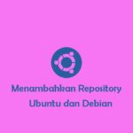 Berbagai Cara Menambahkan Repository di Ubuntu