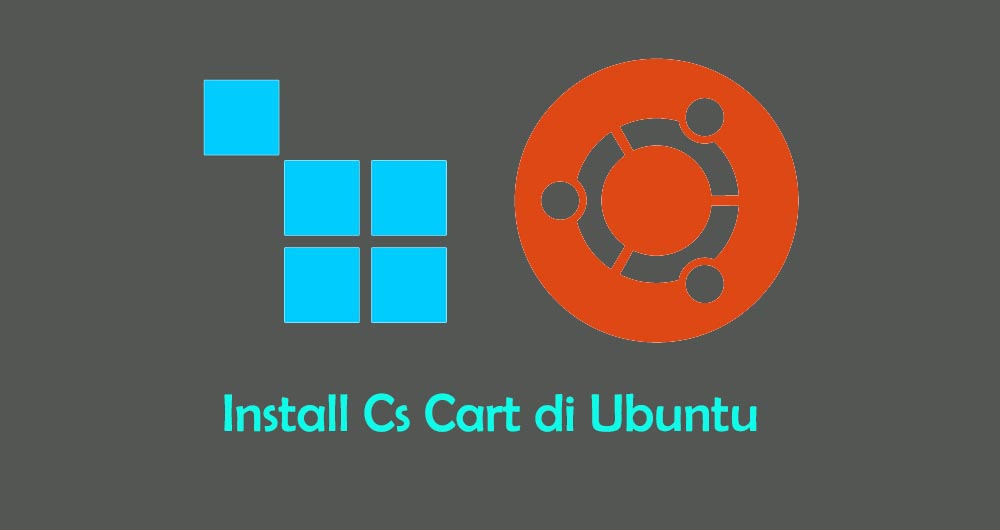 Cara Install dan Konfigurasi CS-Cart di Ubuntu 18.04 LTS