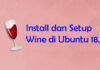 Tutorial Cara Install dan Setup Wine di Ubuntu 18.04